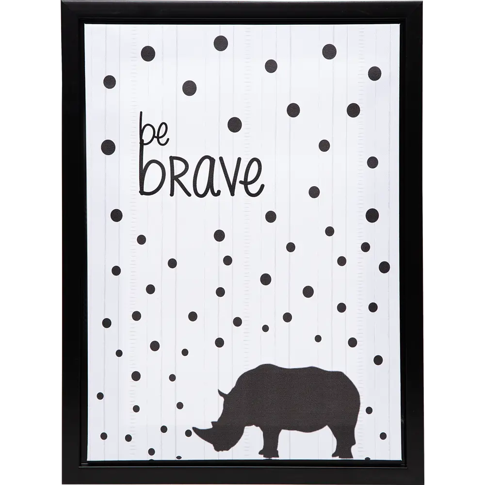 Картина на холсте в раме «Be brave» 30х40 см 81931577 STLM-2083500 Santreyd 