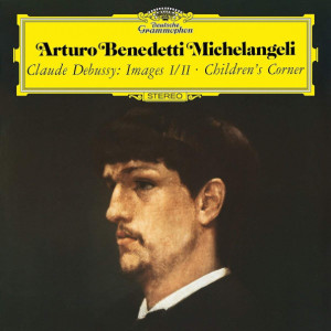 512997 Виниловая пластинка Arturo Benedetti Michelangeli - Debussy: Images I & II; Children's Corner