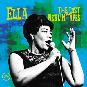 538129 Ella Fitzgerald ‎– The Lost Berlin Tapes. 2LP